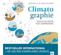 Climatographie Vous allez enfin tout comprendre - David Nelles - La Plage Editeur - cartonné - Guide