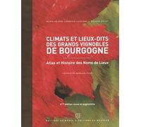 Climats et lieux-dits des grands vignobles de Bourgogne: nouvelle édition