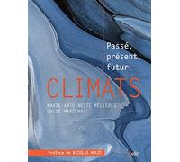 Climats - Passé, Présent, Futur