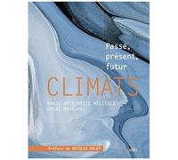 Climats - Passé, Présent, Futur