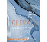 Climats - Passé, Présent, Futur