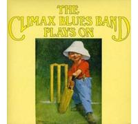 CLIMAX BLUES BAND - PLAYS ON (REMASTERED+EXPANDED EDITION) CD NEUF