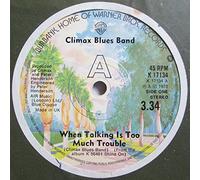 CLIMAX BLUES BAND - when talking is too much trouble 45 rpm single