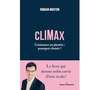 Teddy Hermann – CLIMAX : Croissance ou planète : pourquoi choisir ?