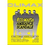Climax : Eco-Mafia, ambiance scandale 50 pages d'arnaque racontées en mode polar - Climax - Association Climax - broché - Revue