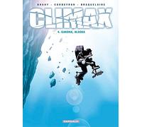 Climax - Tome 4 - Gakona, Alaska
