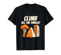 Climb All the Things! Graphique d'escalade énergique T-Shirt