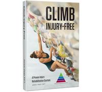 Climb Injury-Free: A Proven Injury Prevention and Rehabilitation System