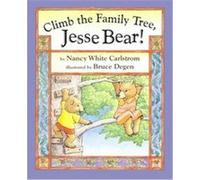 Climb the Family Tree, Jesse Bear! Nancy White Carlstrom (Auteur)