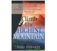 Climb the Highest Mountain Gene Edwards (Auteur)
