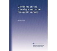 Climbing on the Himalaya and other mountain ranges. 1