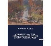 Climbing On The Himalaya And Other Mountain Ranges