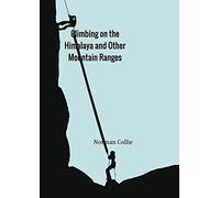 Climbing on the Himalaya and Other Mountain Ranges