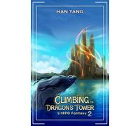 Climbing the Dragon's Tower 2: LitRPG Fantasy