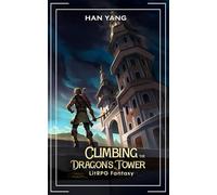 Climbing the Dragon's Tower: LitRPG Fantasy