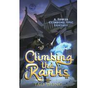Climbing the Ranks 3: A Tower Climbing Epic Fantasy