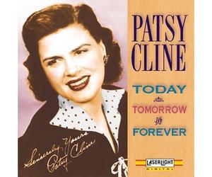 Cline, Patsy - Today Tomorrow & Forever