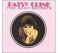 Cline, Patsy - Too Many Secrets