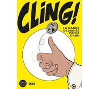 Cling ! La bande dessinée parle cash Lucas Hureau (Direction), Damien MacDonald (Direction), Irène Le Roy Ladurie (Auteur)