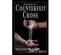 Clinging to a Counterfeit Cross