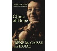 [(Clinic of Hope: The Story of Rene Caisse and Essiac)] [Author: Donna M. Ivey] published on (October, 2004)