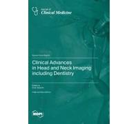 Clinical Advances In Head And Neck Imaging Including Dentistry