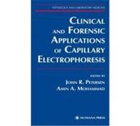 Clinical and Forensic Applications of Capillary Electrophorasis, Pathology and Laboratory Medicine