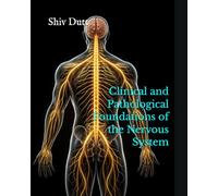 Clinical and Pathological Foundations of the Nervous System