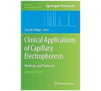 Clinical Applications Of Capillary Electrophoresis: Methods And Protocols (Methods In Molecular Biology)