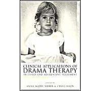 Clinical Applications Of Drama Therapy In Child And Adolescent Treatment