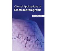 Clinical Applications Of Electrocardiograms