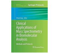 Clinical Applications Of Mass Spectrometry In Biomolecular Analysis