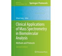 Clinical Applications Of Mass Spectrometry In Biomolecular Analysis
