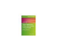 Clinical Applications Of Mass Spectrometry In Drug Analysis
