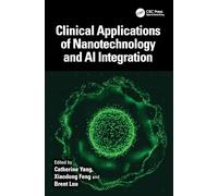 Clinical Applications of Nanotechnology and AI Integration