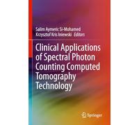 Clinical Applications of Spectral Photon Counting Computed Tomography Technology