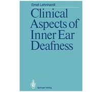 Clinical Aspects Of Inner Ear Deafness