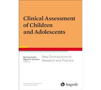 Clinical Assessment of Children and Adolescents: New Contributions to Research and Practice (7)