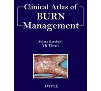 Clinical Atlas of Burn Managment