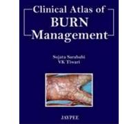 Clinical Atlas Of Burn Managment