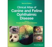 Clinical Atlas Of Canine And Feline Ophthalmic Disease
