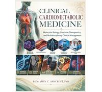 Clinical Cardiometabolic Medicine: Molecular Biology, Precision Therapeutics, and Multidisciplinary Clinical Management