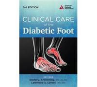 Clinical Care of the Diabetic Foot David G Armstrong, Lawrence A Lavery (Auteur)