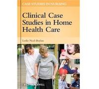 Clinical Case Studies in Home Health Care by NealBoylan & Leslie Southern Connecticut State University & USA NealBoylan Leslie Southern Connecticut State University USA (Auteur)