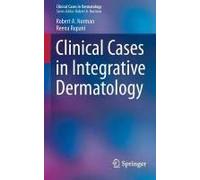 Clinical Cases In Integrative Dermatology