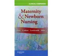Clinical Companion For Maternity & Newborn Nursing, 2E (Paperback) Shannon E Perry, Deitra Leonard Lowdermilk (Auteur)