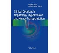 Clinical Decisions in Nephrology, Hypertension and Kidney Transplantation - [Version Originale] Edgar V Lerma, Mitchell Rosner (Auteur)