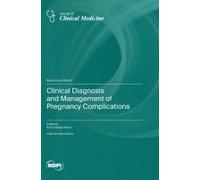 Clinical Diagnosis And Management Of Pregnancy Complications