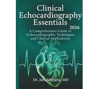 Clinical Echocardiography Essentials 2026: Hemodynamic Assessment and Point-of-Care Ultrasound: Pocket Atlas and Practical Interpretation Guide for Transthoracic, Transesophageal, and Critical Care