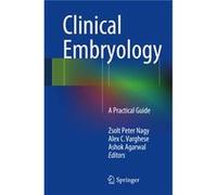 Clinical Embryology: A Practical Guide (Paperback) Zsolt Peter Nagy, Alex C Varghese, Ashok Agarwal (Auteur)